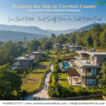 Holiday Homes in Corbett County, Nainital – Discover Nature, Luxury & Long-Term Investment